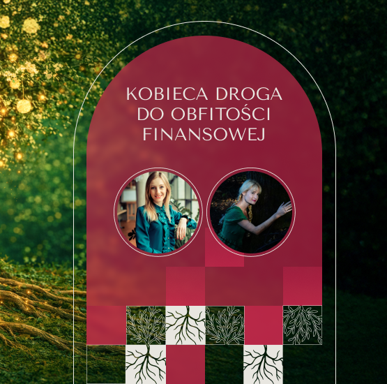 Kobieca Droga do Obfitości Finansowej